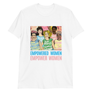 Empowered Women Empower Women - Short-Sleeve Unisex T-Shirt