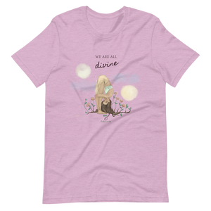We are all Divine  - T-Shirt